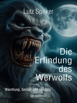 cover image of Die Erfindung des Werwolfs
